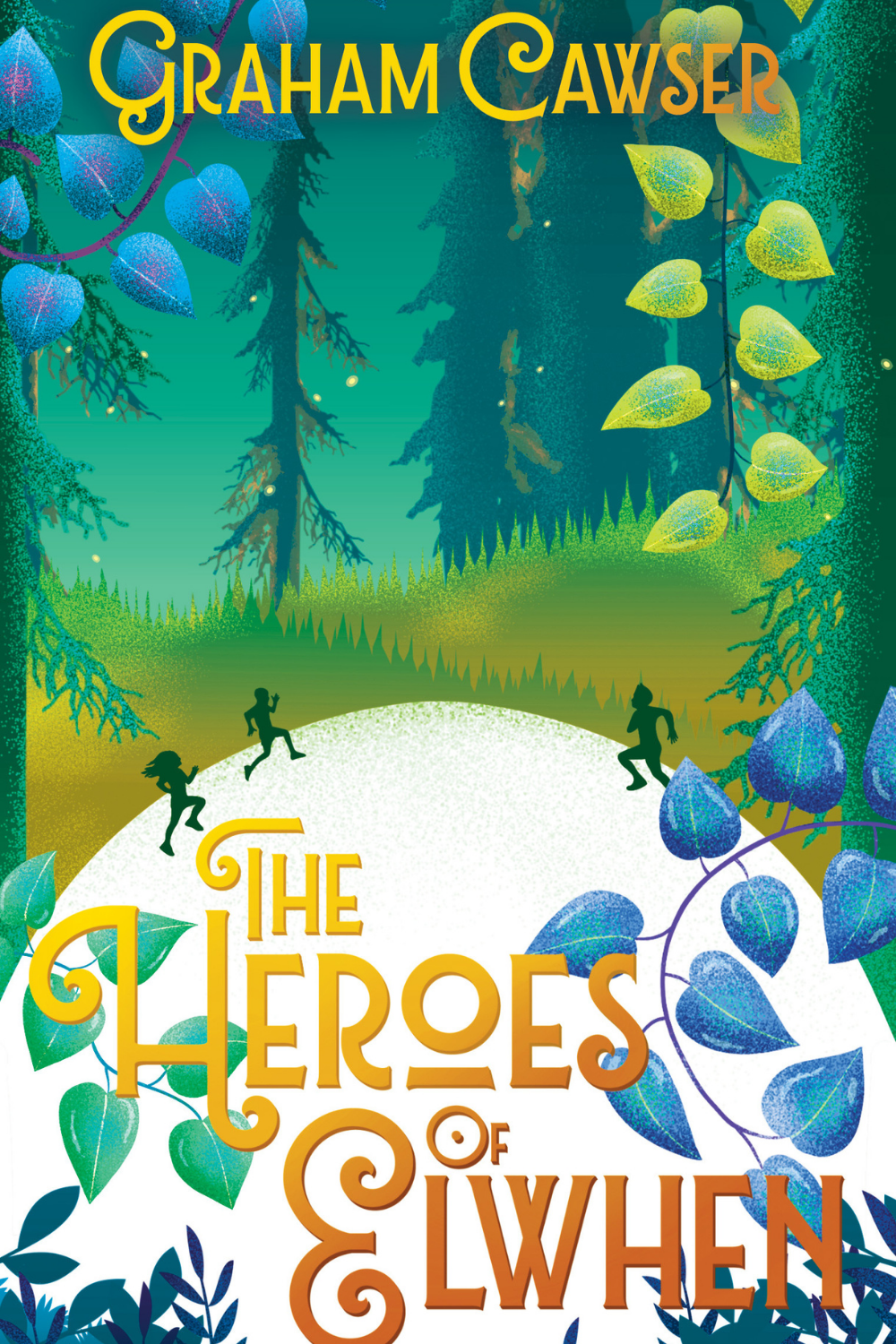 The Heroes of Elwhen by Graham Cawser (eBook)