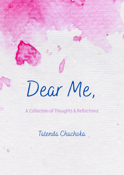 Dear Me by Tatenda Chachoka (Discounted with Errors)