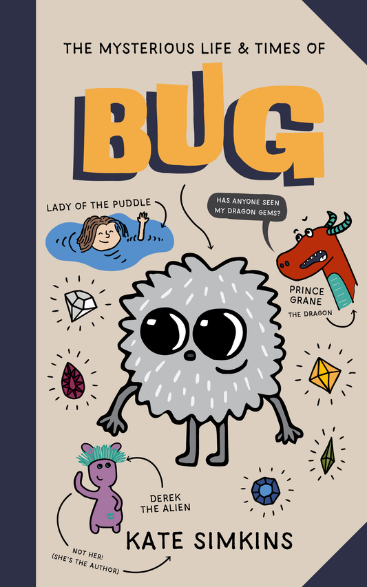 The Mysterious Life & Times of Bug by Kate Simkins